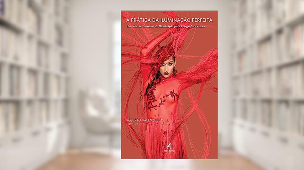 A Prática da Iluminação Perfeita, do autor Roberto Valenzuela