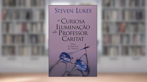 Capa de Curiosa Iluminacao do Prof§ Caritat, a - 1, do autor Lukes