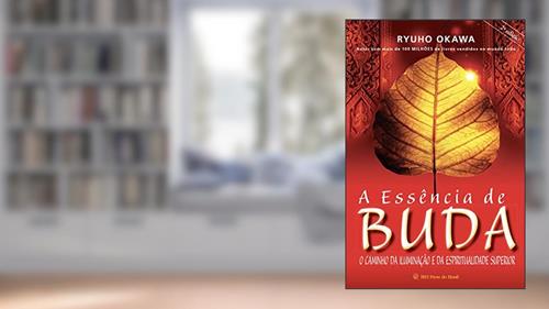 Capa de A essência de Buda: O caminho da iluminação e da espiritualidade superior, do autor Ryuho Okawa