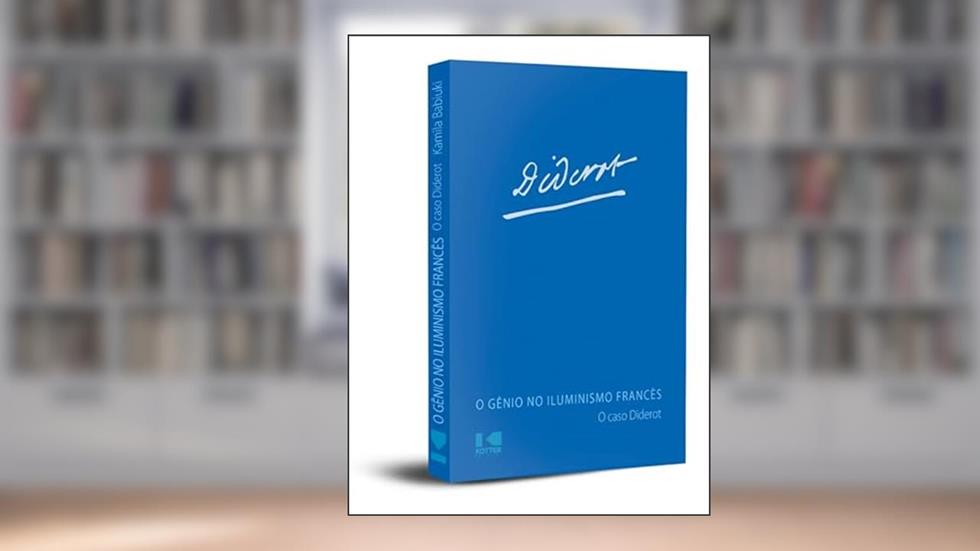 O Gênio no Iluminismo Francês: o Caso Diderot, do autor Kamila Babiuki