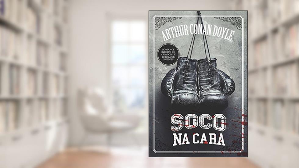 Soco na Cara, do autor Arthur Conan Doyle