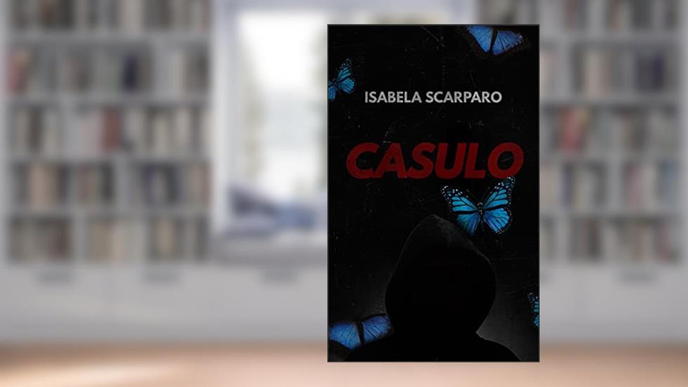 Casulo, do autor Isabela Scarparo