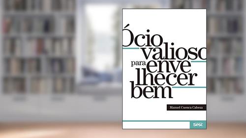 Capa de Ócio valioso para envelhecer bem, do autor Manuel Cuenca Cabeza