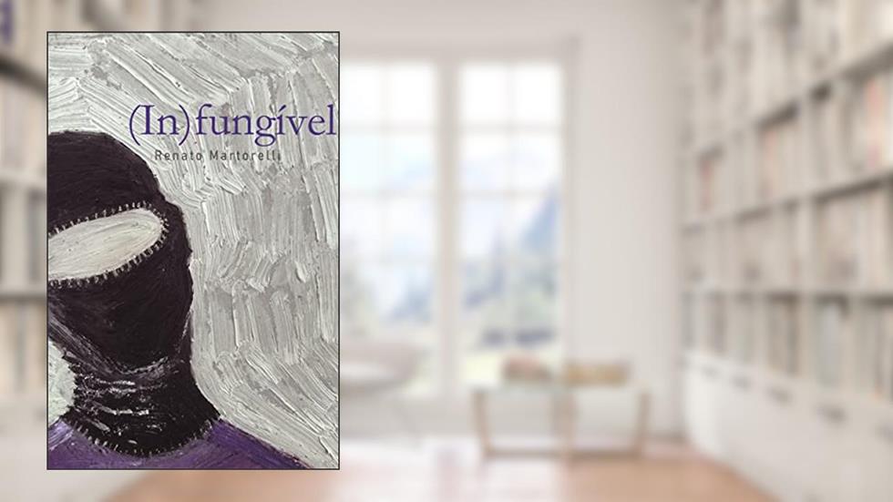 (In)fungível, do autor Renato Martorelli