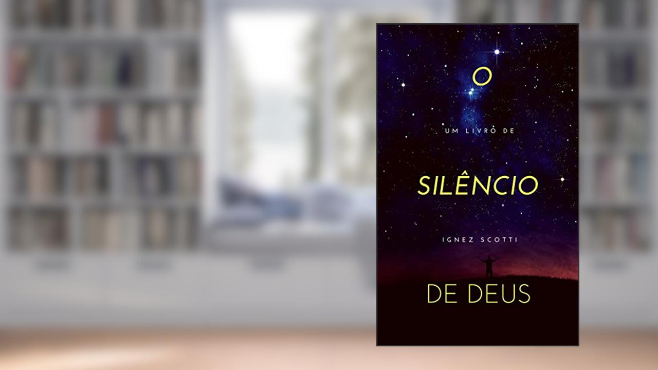 O silêncio de Deus, do autor Ignez Scotti