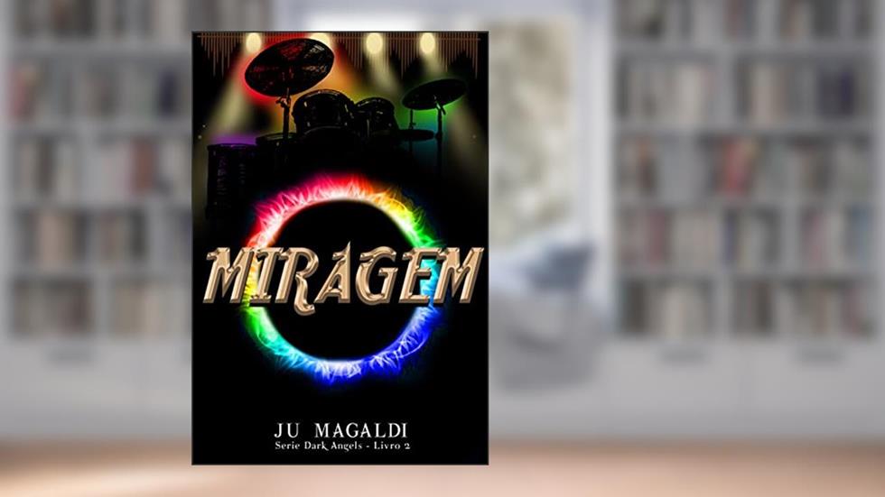 Miragem (Dark Angels), do autor Ju Magaldi