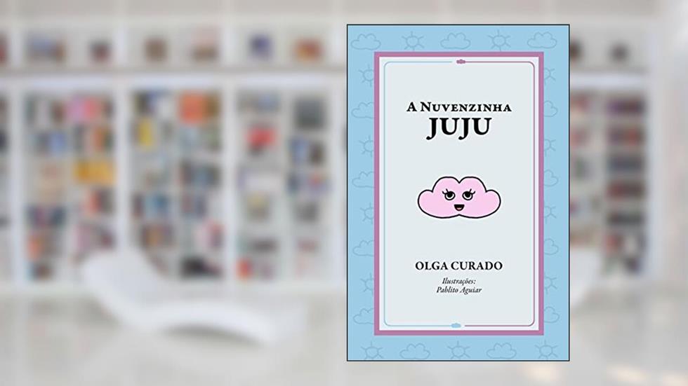A nuvenzinha Juju, do autor Olga Curado; Pablito Aguiar