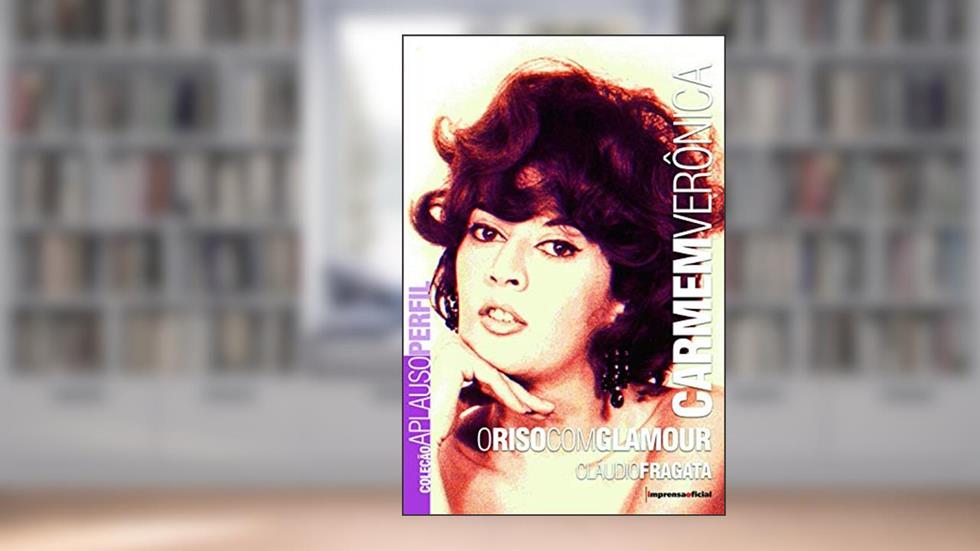 Carmem Veronica - Coleção Aplauso, do autor Claudio Fragata
