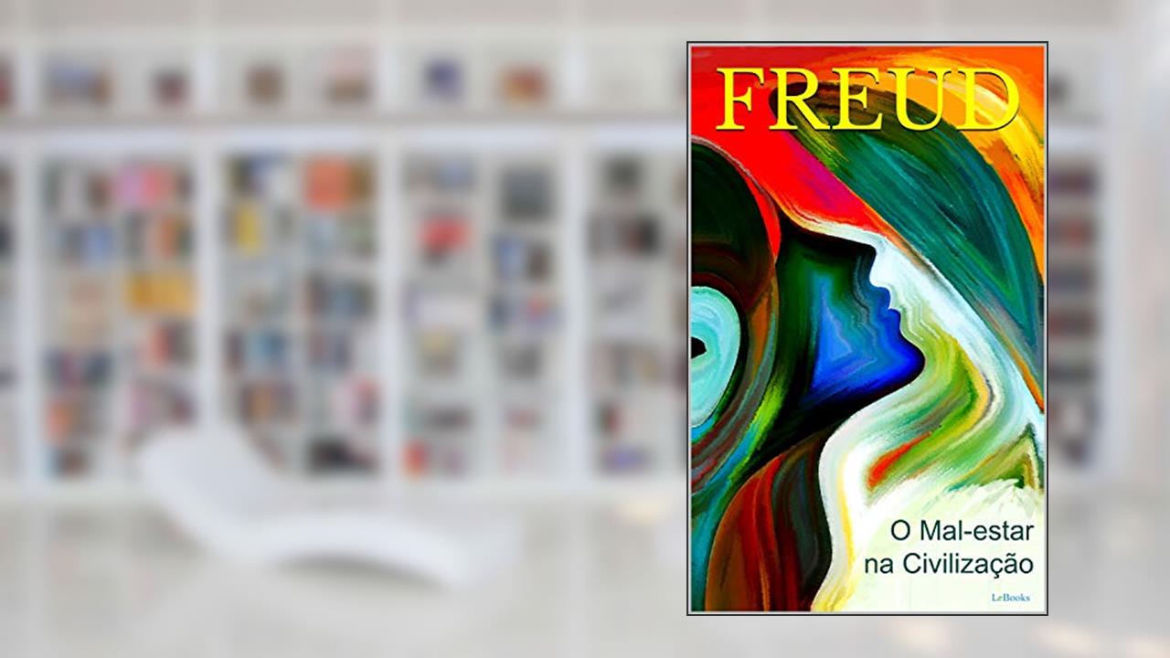 O Mal-estar na Civilização (Freud Essencial), do autor Sigmund Freud