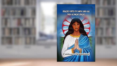 Capa de Orações Fortes de Santa Sara Kali para Alcançar Graças (Católicas e Umbandistas), do autor Élida Alexandre