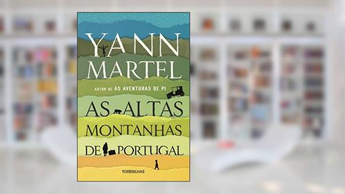 Capa de As Altas Montanhas de Portugal, do autor Yann Martel
