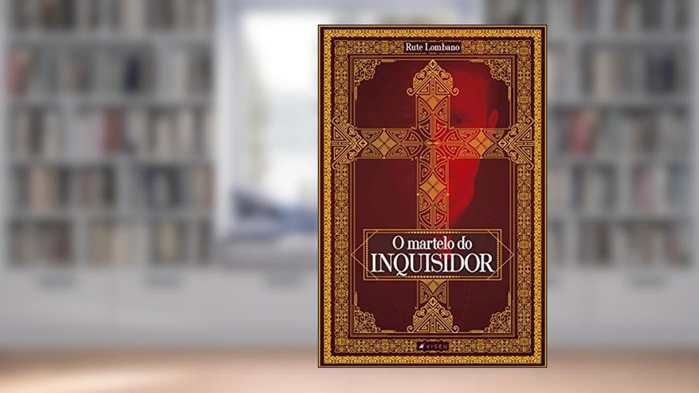 O martelo do inquisidor, do autor Rute Lombano
