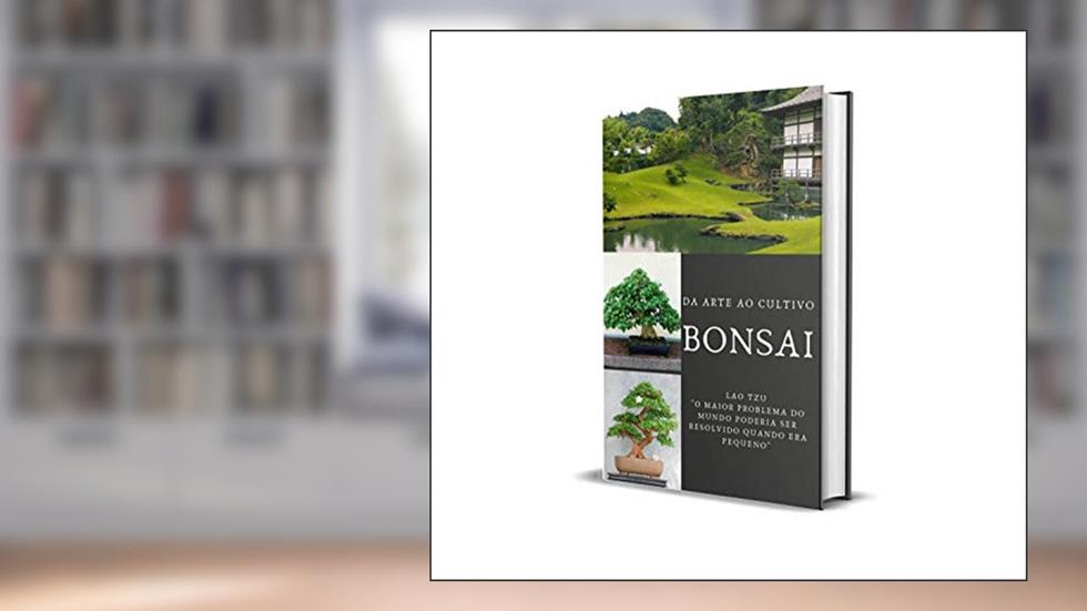 Bonsai: Da Arte ao Cultivo, do autor João Paulo Rangel