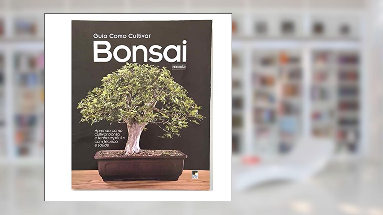 Capa de Guia Como Cultivar Bonsai, do autor Editora Casa Dois