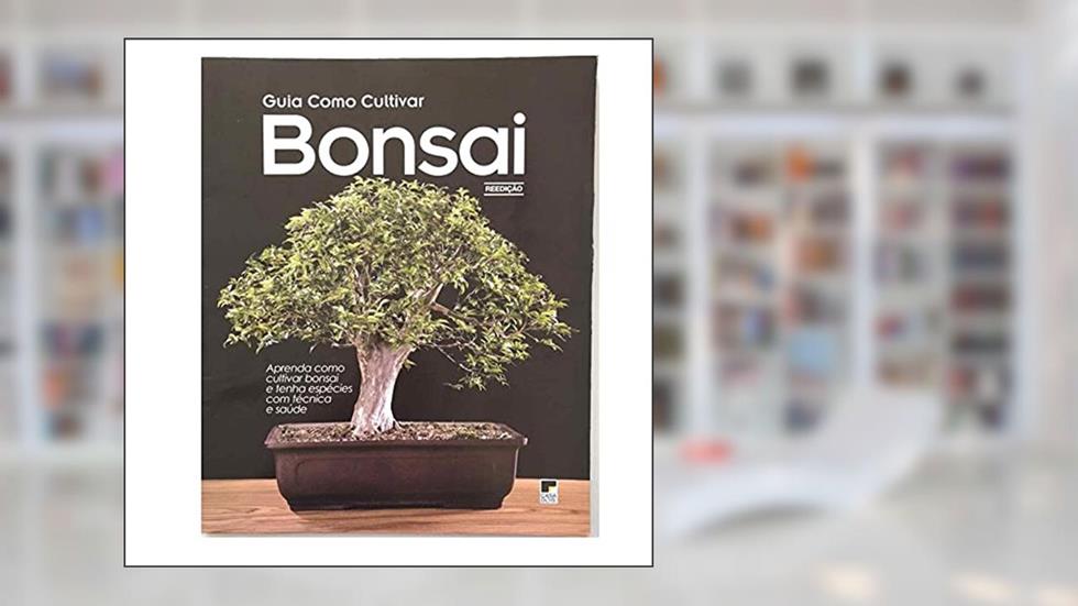 Guia Como Cultivar Bonsai, do autor Editora Casa Dois