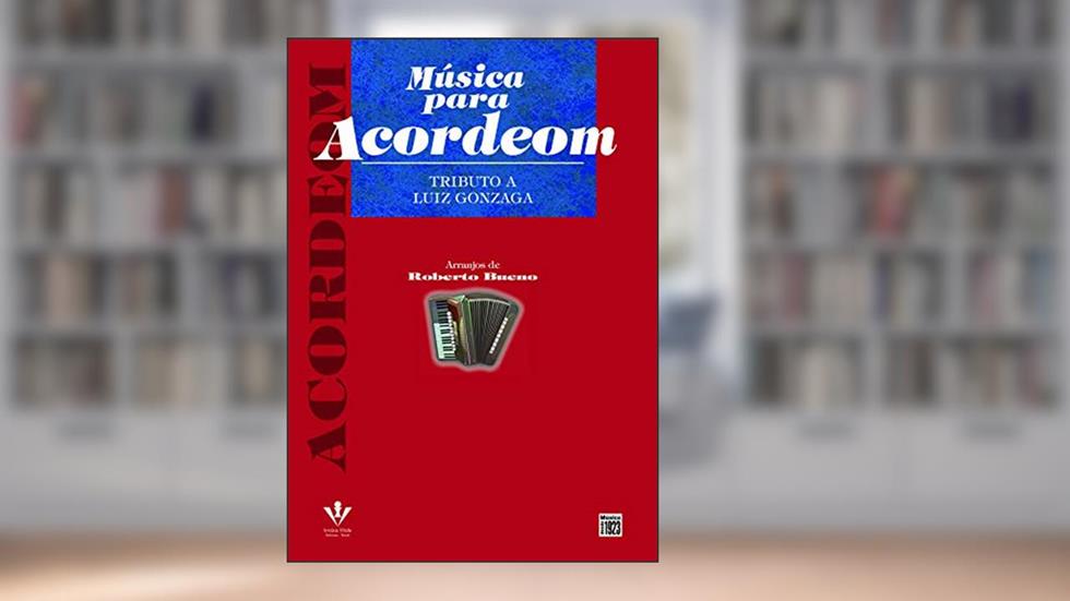 Música para Acordeom - Tributo a Luiz Gonzaga, do autor Roberto Bueno