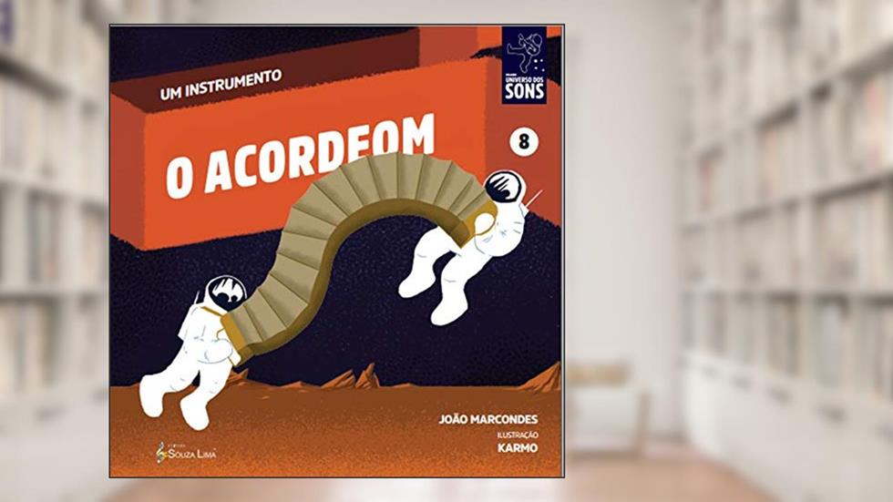O Acordeom (Um Instrumento Livro 8), do autor João Marcondes