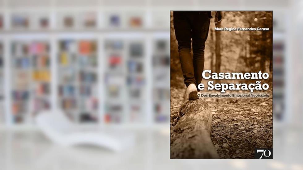 Casamento e separação, do autor Mara Regina Fernandes Caruso