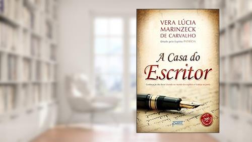 Capa de A casa do escritor, do autor Vera Lucia Marinzeck de Carvalho