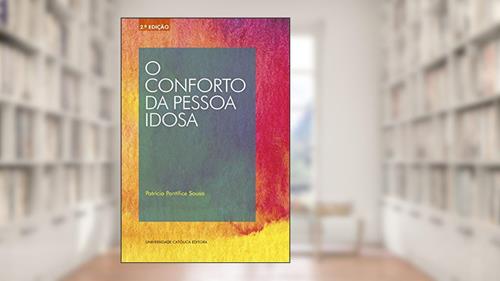Capa de O conforto da pessoa idosa, do autor Patrícia Pontífice Sousa