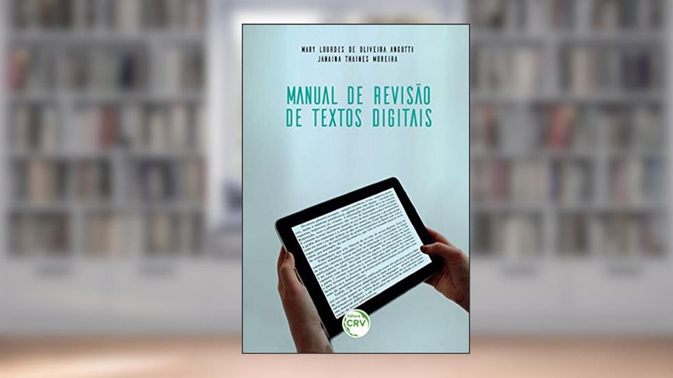 Manual de revisão de textos digitais, do autor Mary Lourdes de Oliveira; Janaina Thaines Moreira