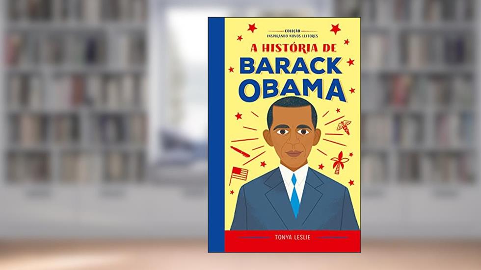 A história de Barack Obama, do autor Tonya Leslie