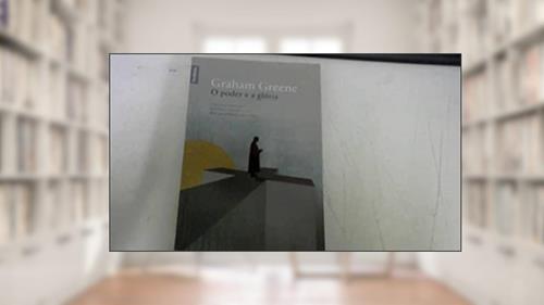 Capa de O Poder E A Glória, do autor Graham Greene