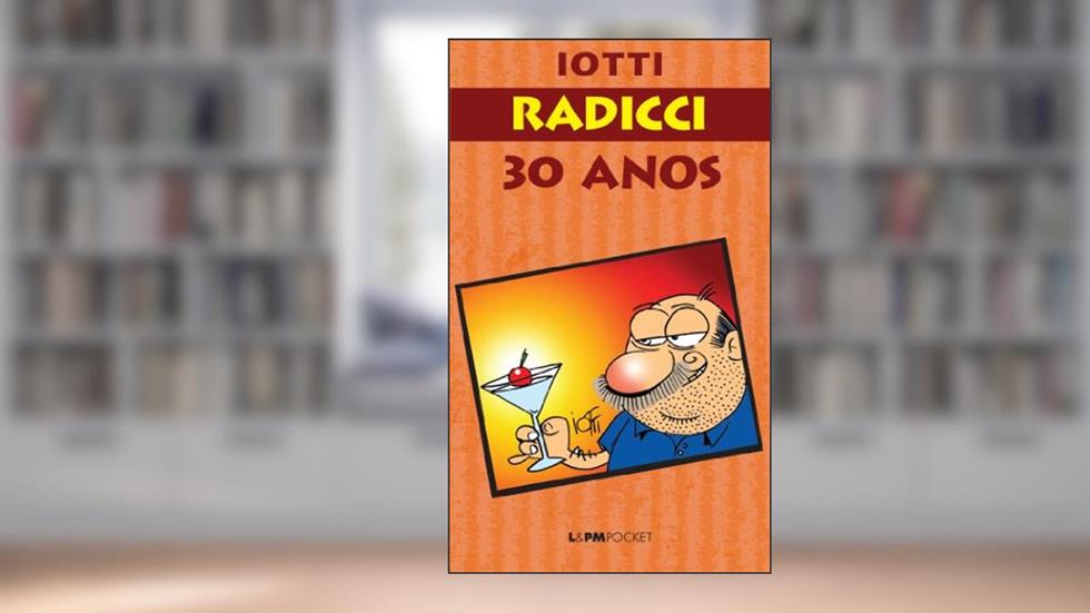 Radicci 30 Anos, do autor Iotti