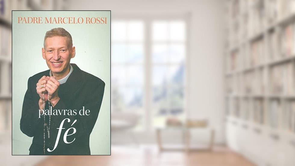 Palavras de Fé, do autor Pe. Marcelo Rossi