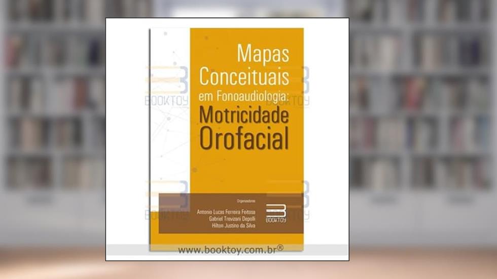 Mapas Conceituais em Fonoaudiologia: Motricidade Orofacial, do autor Feitosa, Antonio Lucas Ferreira; Depolli, Gabriel Trevizani; Silva, Hilton Justino da