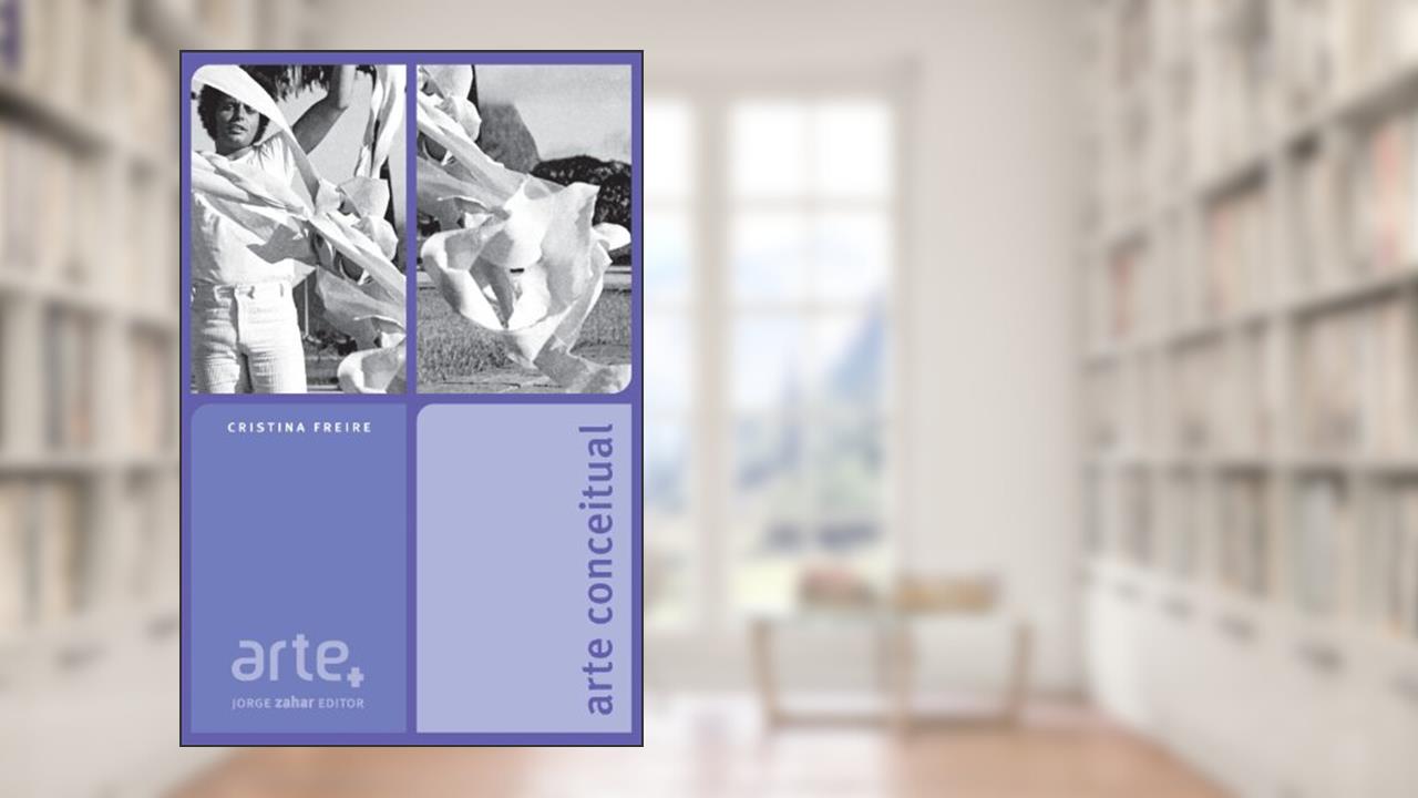 Arte conceitual, do autor Cristina Freire