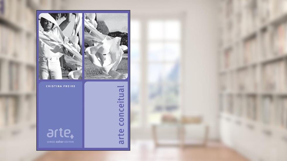 Arte conceitual, do autor Cristina Freire