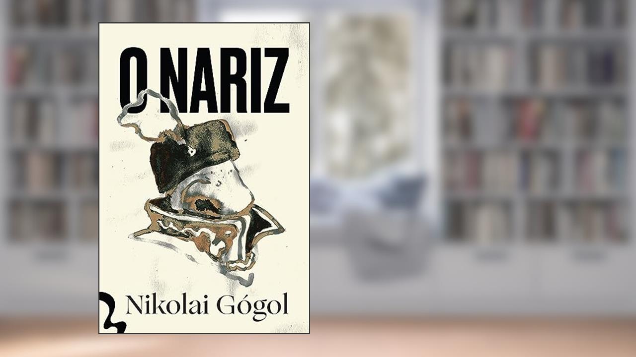 O Nariz, do autor Nikolai Gogol