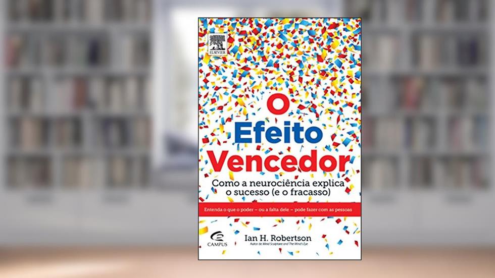 O Efeito Vencedor, do autor Ian Robertson