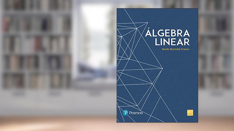 Álgebra Linear, do autor Neide M. B. Franco