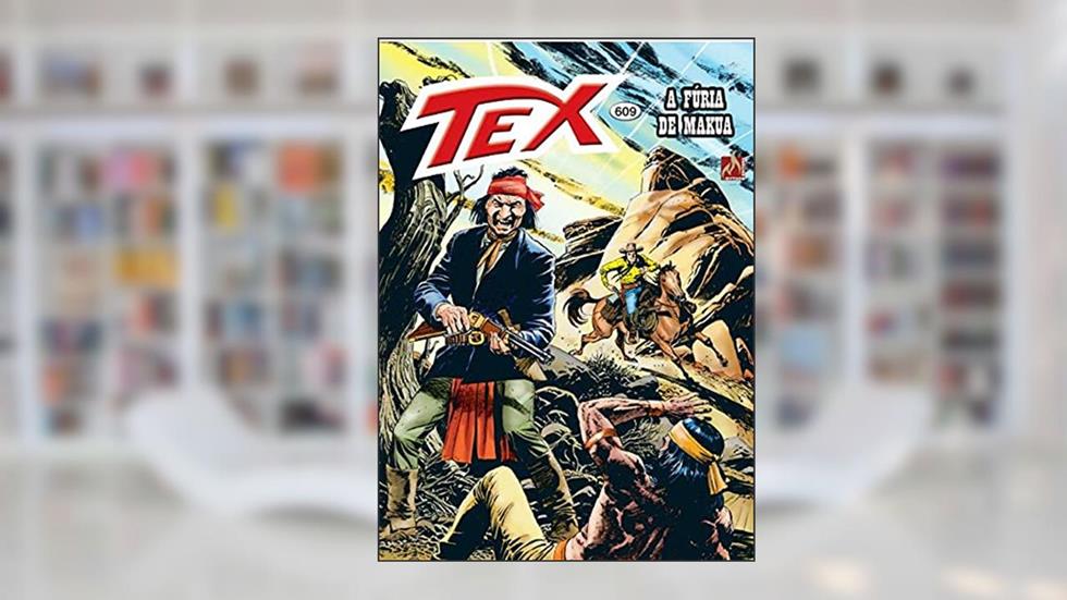 Tex 609 - Formato Italiano, do autor Ruju, Pasquale (Autor) - Font, Alfonso (Autor)