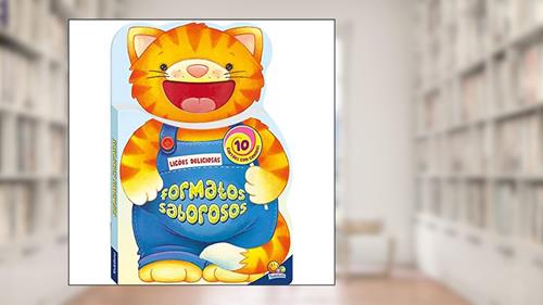 Capa de Lições Deliciosas! Formatos Saborosos, do autor AZBUKVARIK GROUP PUBLISHING HOUSE LTD.