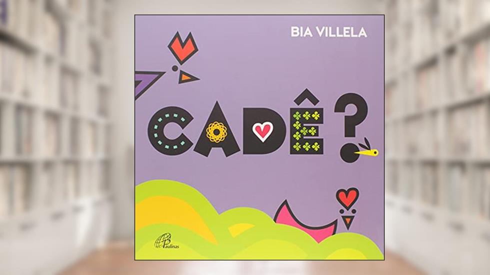 Cadê: (Novo formato), do autor Bia Villela