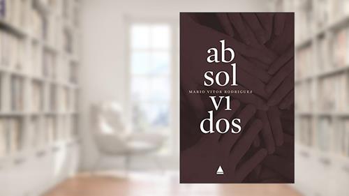 Capa de Absolvidos, do autor Mario Vitor Rodrigues