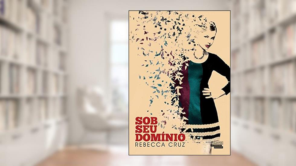 Sob seu domínio, do autor Rebeca Cruz