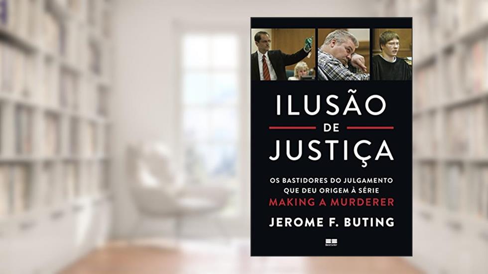 Ilusão de justiça, do autor Jerome Buting