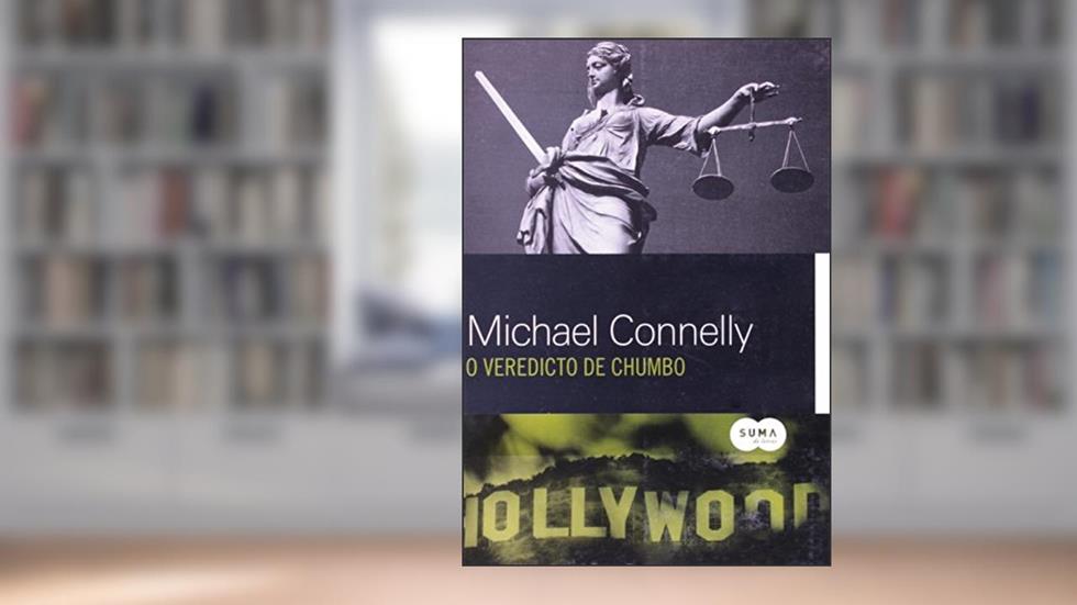 O veredicto de chumbo, do autor Michael Connelly