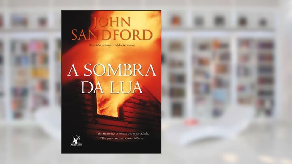 A sombra da lua, do autor John Sandford