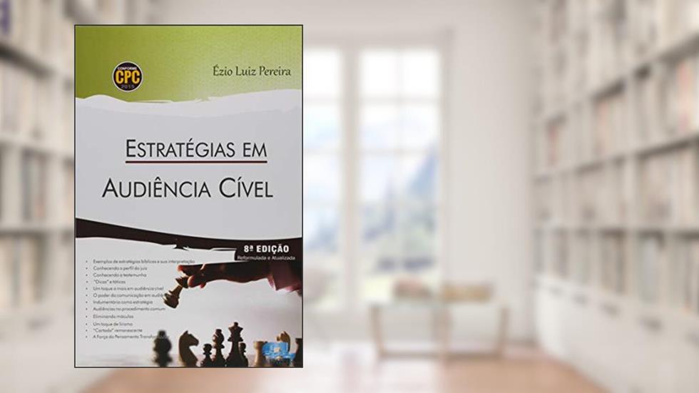 Estratégias em Audiência Cível, do autor Ézio Luiz Pereira