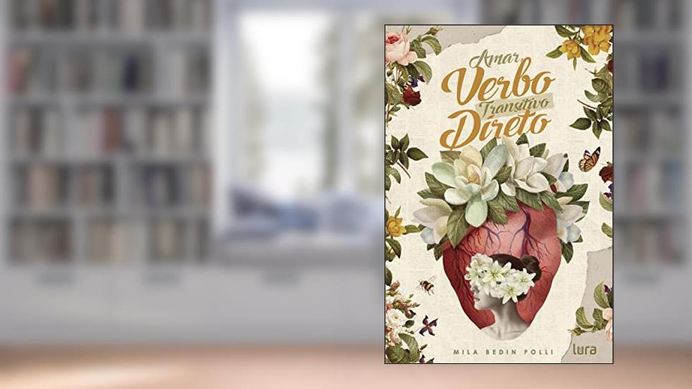 Amar verbo transitivo direto, do autor Mila Bedin Polli