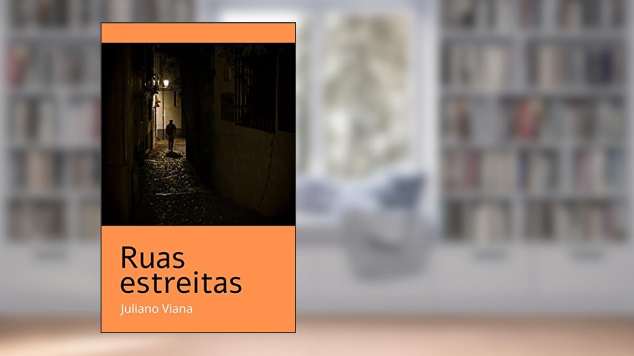Ruas estreitas, do autor Juliano Viana