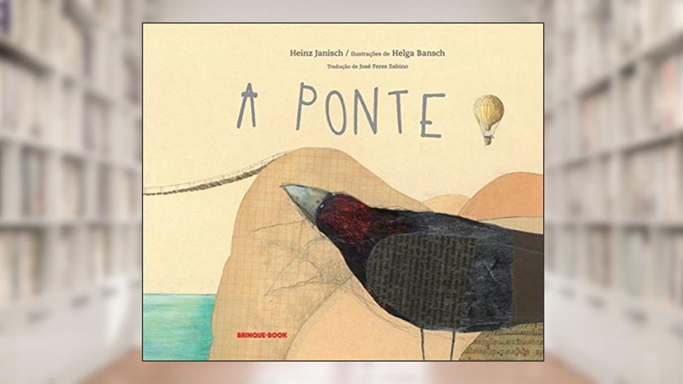 A ponte, do autor Heinz Janisch