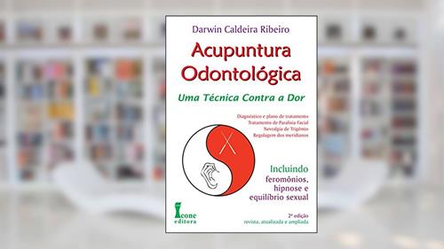Capa de Acupuntura Odontológica. Uma Técnica Contra a Dor, do autor Darwin Caldeira Ribeiro