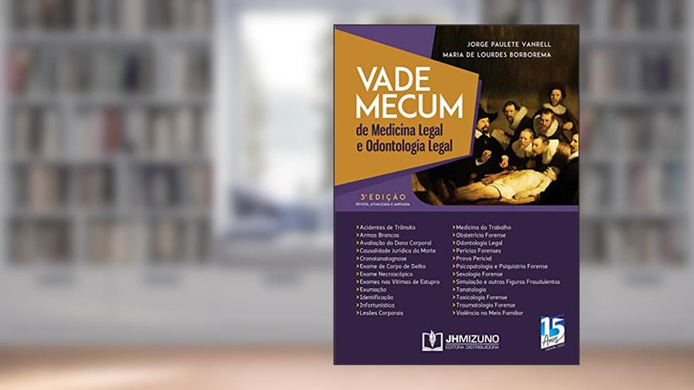 Vade Mecum de Medicina Legal e Odontologia Legal, do autor Jorge Paulete Vanrell; Maria de Lourdes Borborema