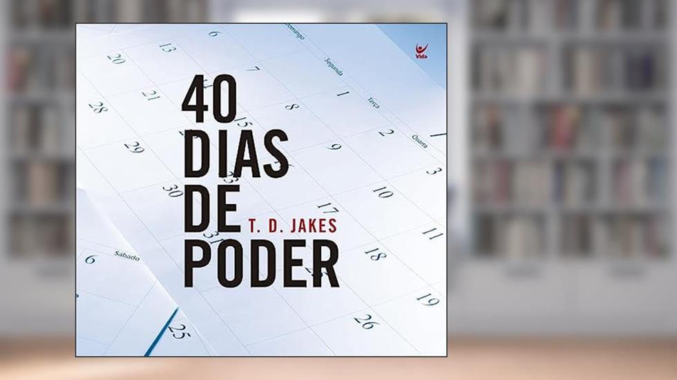 40 Dias de Poder, do autor T. D. Jakes